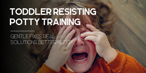 Toddler Resisting Potty Training: Gentle Fixes, Real Solutions, Better Sleep